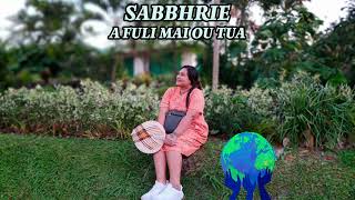 Sabbhrie  A Fuli Mai Lou Tua Audio [upl. by Durst]