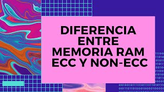 🖥️  Diferencia entre Memoria Ram ECC y NonECC  🖱️ [upl. by Edals77]