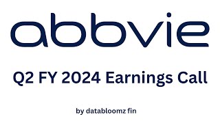 Abbvie Q2 FY 2024 Earnings Conference Call [upl. by Grath]