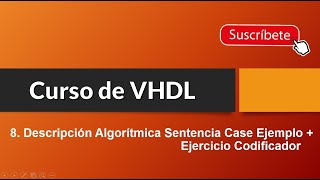 8 Sentencia Case en vhdl  Codificador de 4 a 2 [upl. by Bergeman]