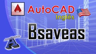 Comando Bsaveas  AutoCAD inglês  Autocriativo [upl. by Annehsat683]