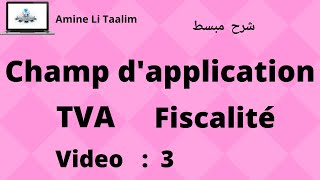 Champ d’application de la Tva  Partie 1 [upl. by Sucramad349]