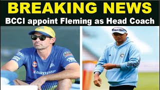 BREAKING NEWS BCCI to appoint Stephen Fleming as Head Coach India Rahul Dravid No more cricket [upl. by Eugnimod]