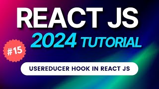 15 React JS Tutorial 2024  useReducer hook in React Js  Hindi [upl. by Dwan]