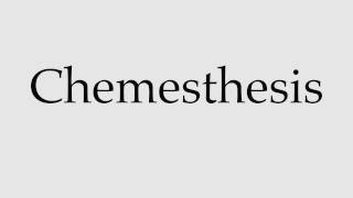 How to Pronounce Chemesthesis [upl. by Yelrehs812]