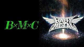 BABYMETAL  BxMxC [upl. by Akeihsal328]