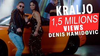 DENIS HAMIDOVIC  KRALJO OFFICIAL VIDEO 2022 [upl. by Lleddaw842]