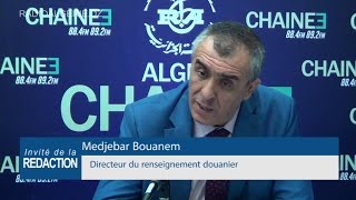 Medjebar Bouanem Directeur du renseignement douanier [upl. by Ciprian46]