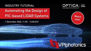 Automating the Design of PIC Based LiDAR Systems OPTICA Industry Tutorial [upl. by Nahtiek]