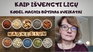 Kodėl magnis būtinas sveikatai  Kaip išvengti ligų [upl. by Atsyrhc]