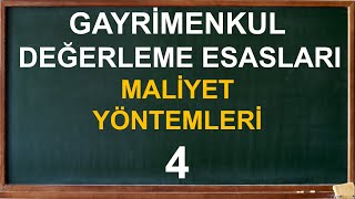 4 GAYRİMENKUL DEĞERLEME ESASLARI  MALİYET YÖNTEMLERİ [upl. by Ahsenat]