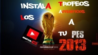 Como Instalar Los Trofeos Reales Y Autenticos Para PES 2013 [upl. by Ttezzil299]