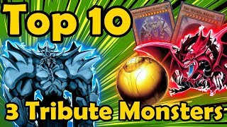 Top 10 Monsters that Require 3 Tributes in YuGiOh [upl. by Neffets]