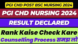 PGI Chandigarh BSc Nursing amp Post Basic Nursing 2024 Result Declared  Counselling Process amp Docs [upl. by Ailec840]