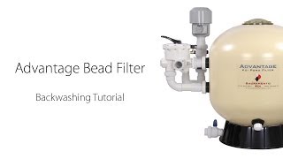 How to backwash the Advantage Bead Filter [upl. by Bunce]