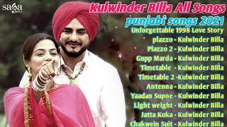 Kulwinder Billa All Songs 2021  Kulwinder Billa Punjabi Collection  Kulwinder Billa Non Stop Hits [upl. by Atteirneh702]