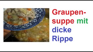 Graupensuppe mit dicke Rippe [upl. by Gilmore]