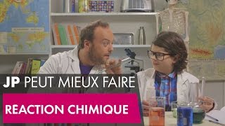 Réaction Chimique  JP peut mieux faire [upl. by Latin]