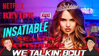 Insatiable Season 1 Episode 12 Review [upl. by Calesta]