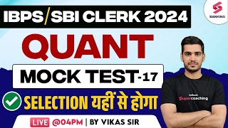 Quants Mock Test Series Day 17  IBPSSBI CLERK 2024  Most Expecterd Questions  By Vikas Sir [upl. by Nnaarat]