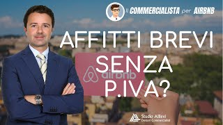 Affitti Brevi senza Partita IVA è possibile o no [upl. by Botzow235]