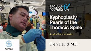 Kyphoplasty Pearls of the Thoracic Spine  Glen David MD [upl. by Stephens]