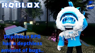 I tried Depthless RPG It had a depthless amount of bugs Roblox BWKing16 [upl. by Enyar]