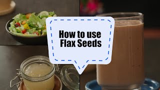 How to Use Flax Seeds  3 Uses of Flax Seeds  Good for Hair  See how  Sanjeev Kapoor Khazana [upl. by Halil]