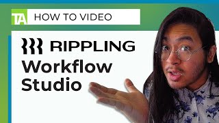 Mastering Rippling Workflow Studio Ultimate Tutorial for Seamless Efficiency [upl. by Forras]