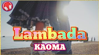 Lambada  KAOMA 【ランバダカオマ】歌詞付き [upl. by Vail]