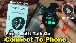 Fire Boltt Talk Go Smartwatch Connect To Phone  Fire Boltt Smartwatch Connect To Phone [upl. by Fennell]