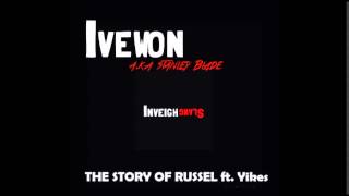 Ivewon  The Story Of Russel ft Yikes On The Beat  Inveigh Slang [upl. by Mcknight]