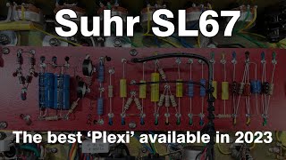 Suhr SL67  The best Plexi available in 2023 [upl. by Moe]