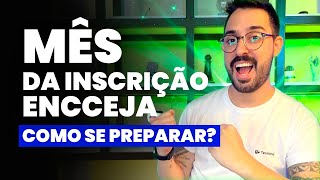 Mês da Inscrição ENCCEJA como se preparar [upl. by Adnilasor]