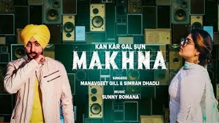 Kan kar Gal Sun Makhna  Simran Kaur dhadli  Manavgeet Gill  New Punjabi Song [upl. by Yuh530]