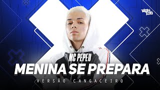 MC Pepeu  Menina Se Prepara WANTED Remix Versão Arrochadeira [upl. by Idnod]