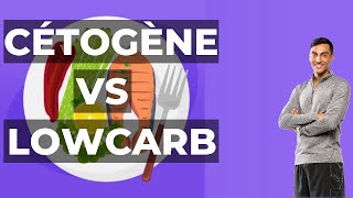 Quelles différences entre CÉTOGENE et LOWCARB [upl. by Anayaran]