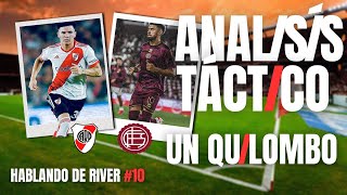 ANALISÍS TACTICO RIVER VS LANUS  UN QUILOMBO  HABLANDO DE RIVER 10 [upl. by Zorine]