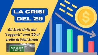 LA CRISI DEL 29  Gli Stati Uniti dai quotruggentiquot Anni 20 al crollo di Wall Street [upl. by Odericus]