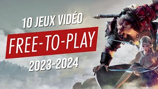 10 jeux FREETOPLAY à découvrir absolument en 20232024 [upl. by Belter335]