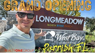 LONGMEADOW North River Ranch by Westbay Homes Inventory Tour and Biscayne II Grand Opening [upl. by Prichard]