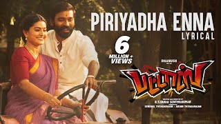 Piriyadha Enna Lyrical Video Song  Pattas  Dhanush Sneha  Vivek  Mervin  Sathya Jyothi Films [upl. by Cheyne]