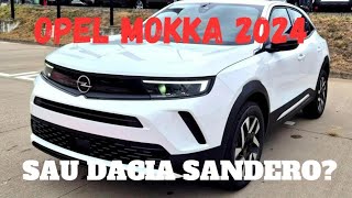 Mai bun ca Sandero Stepway de 20000 euro Noul Opel Mokka SUV Edition 12 Turbo 100 CP MT6 2024 [upl. by Mello]