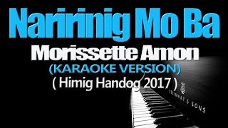 NARIRINIG MO BA  Morissette Amon KARAOKE VERSION [upl. by Eremihc457]