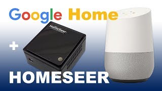 HS3 Integrating Google Home amp HomeSeer [upl. by Aubrey372]