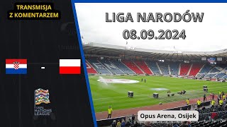 CHORWACJA  POLSKA LIGA NARODÓW 2024  TRANSMISJA Z KOMENTARZEM [upl. by Aprilette]