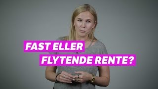 Boliglån 4 Fast eller flytende rente [upl. by Essirehs]