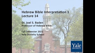 Hebrew Bible Interpretation 1 Lecture 14 [upl. by Teria347]