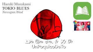 LIBRO  TOKIO BLUES  Haruki Murakami  RSMASonidos para leer UnPoquicoDeTo [upl. by Aspa]