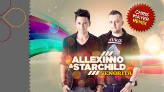 Allexinno amp Starchild  Senorita Chris Mayer Remix [upl. by Neret293]